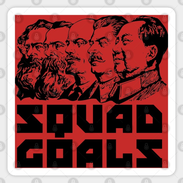 Squad Goals - Marx, Engels, Lenin, Stalin, Mao, Communist, Meme Magnet by SpaceDogLaika